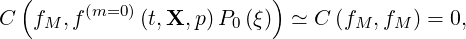 ( (m=0) )
C fM ,f (t,X, p)P0 (ξ) ≃ C (fM ,fM ) = 0,