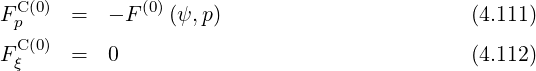 C (0) (0)
Fp = - F (ψ,p) (4.111)
FC (0) = 0 (4.112)
ξ