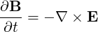 ∂B- = - ∇ × E
∂t