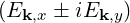 (Ek,x � iEk,y)