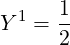 1
Y 1 = --
2